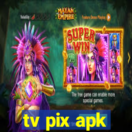 tv pix apk